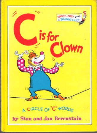 DR SEUSS : C is for Clown : Stan and Jan Berenstain : HC Book